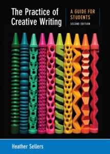 9780312676025-0312676026-The Practice of Creative Writing: A Guide for Students