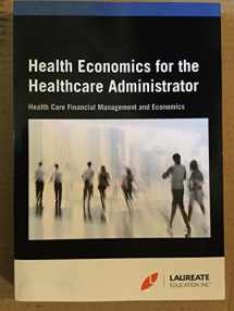 9781119193692-1119193699-Health Economics for the Healthcare Administrator