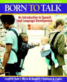 9780205627523-0205627528-Born to Talk: An Introduction to Speech and Language Development (5th Edition)
