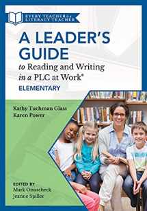 9781947604957-1947604953-A Leader's Guide to Reading and Writing in a PLC at Work®, Elementary (The Ultimate Guide to Leading Literacy Instruction Efforts in an Elementary Setting)