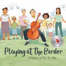 9780062994547-0062994549-Playing at the Border: A Story of Yo-Yo Ma