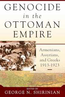 9781785334320-1785334328-Genocide in the Ottoman Empire: Armenians, Assyrians, and Greeks, 1913-1923