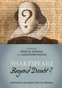 9781625500335-1625500335-Shakespeare Beyond Doubt? -- Exposing an Industry in Denial