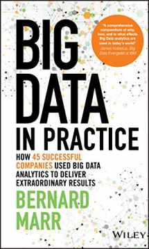 9781119231387-1119231388-Big Data in Practice: How 45 Successful Companies Used Big Data Analytics to Deliver Extraordinary Results