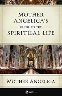 9781682782309-1682782301-Mother Angelica's Guide to the Spiritual Life