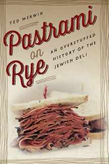 9781479872558-1479872555-Pastrami on Rye: An Overstuffed History of the Jewish Deli