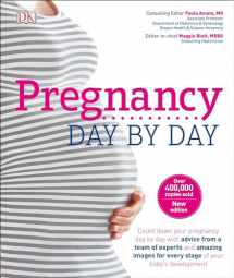 9781465468376-1465468374-Pregnancy Day By Day: An Illustrated Daily Countdown to Motherhood, from Conception to Childbirth and