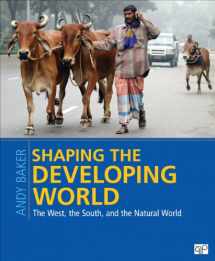 9781608718559-1608718557-Shaping the Developing World: The West, the South, and the Natural World