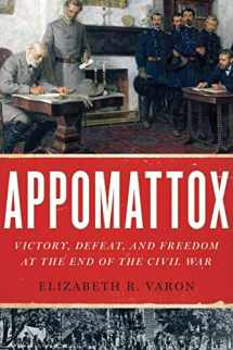 9780190217860-0190217863-Appomattox: Victory, Defeat, and Freedom at the End of the Civil War