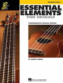 9781480393882-1480393886-Essential Elements for Ukulele - Method Book 1: Comprehensive Ukulele Method