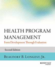 9781118834701-1118834704-Health Program Management: From Development Through Evaluation, 2nd Edition (Jossey-Bass Public Health)