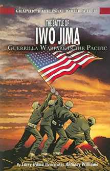 9781404260306-1404260307-The Battle of Iwo Jima: Guerilla Warfare in the Pacific (Graphic Battles of World War II)