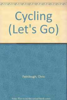 9780851669199-0851669190-Let's Go Cycling (Let's Go Series)