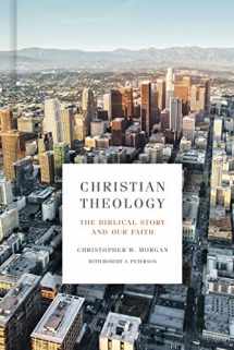 9781433651021-1433651025-Christian Theology: The Biblical Story and Our Faith