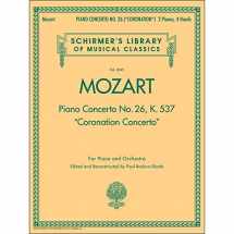 9780634010859-0634010859-Piano Concerto No. 26, K. 537 ("Coronation Concerto"): Schirmer Library of Classics Volume 2045 NFMC 2024-2028 Selection For Piano and Orchestra (Schirmer's Library of Musical Classics)