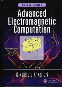 9781498733403-1498733409-Advanced Electromagnetic Computation