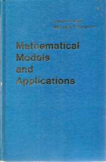 9780135616703-0135616700-Mathematical Models and Applications, With Emphasis on the Social, Life, and Management Sciences