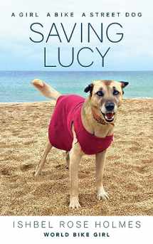 9781937715854-193771585X-Saving Lucy: A girl, a bike, a street dog