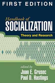 9781593853327-1593853327-Handbook of Socialization, First Edition: Theory and Research