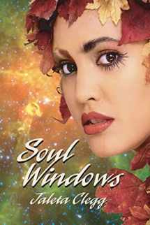 9781490563107-1490563105-Soul Windows: A collection of science fiction and fantasy stories