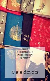 9781516930548-1516930541-Tell Yourself the Best Story (Suggested Reading Series)