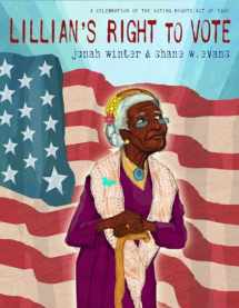 9780385390286-0385390289-Lillian's Right to Vote: A Celebration of the Voting Rights Act of 1965