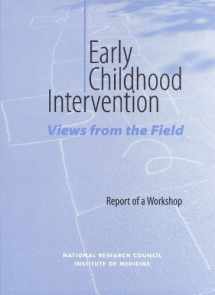 9780309073554-0309073553-Early Childhood Intervention: Views from the Field: Report of a Workshop