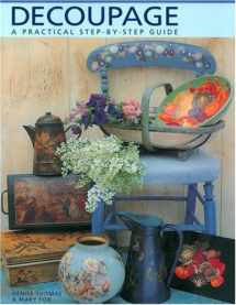 9781570762413-1570762414-Decoupage: A Practical Step-by-Step Guide