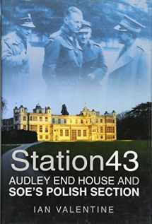 9780750937085-0750937084-Station 43: Audley End House and SOE's Polish Section