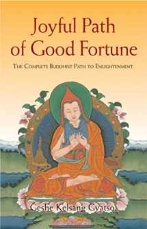 9780948006456-0948006455-Joyful Path of Good Fortune: The Complete Buddhist Path to Enlightenment