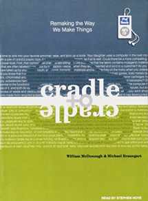 9781400157617-1400157617-Cradle to Cradle: Remaking the Way We Make Things
