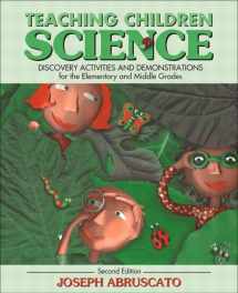 9780205402625-0205402623-Teaching Children Science: Discovery Activities and Demonstrations for the Elementary and Middle Grades (2nd Edition)