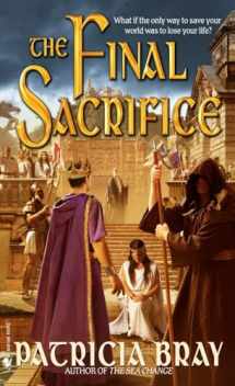 9780553588781-0553588788-The Final Sacrifice (The Chronicles of Josan)