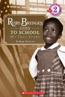 9780606068086-0606068082-Ruby Bridges Goes To School: My True Story (Turtleback School & Library Binding Edition) (Scholastic Readers, Level 2)
