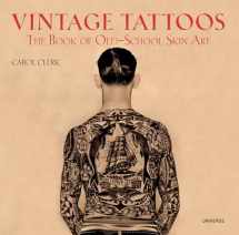 9780789318244-0789318245-Vintage Tattoos: The Book of Old-School Skin Art