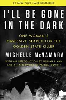 9780062319784-0062319787-I'll Be Gone in the Dark: One Woman's Obsessive Search for the Golden State Killer