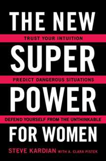 9781501159244-1501159240-The New Superpower for Women: Trust Your Intuition, Predict Dangerous Situations, and Defend Yourself from the Unthinkable