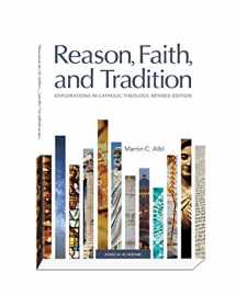 9781599826325-1599826321-Reason, Faith, and Tradition: Explorations in Catholic Theology, Revised Edition