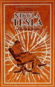 9781645174387-1645174387-The Autobiography of Nikola Tesla and Other Works (Leather-bound Classics)