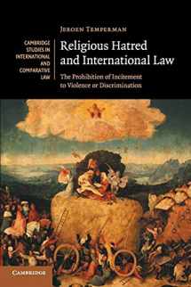 9781107575691-1107575699-Religious Hatred and International Law: The Prohibition of Incitement to Violence or Discrimination (Cambridge Studies in International and Comparative Law, Series Number 118)