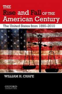 9780195383447-0195383443-The Rise and Fall of the American Century: The United States from 1890-2009