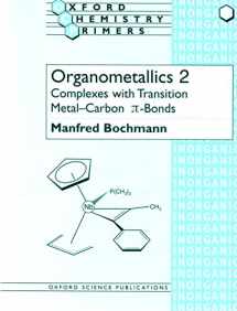 9780198558132-0198558139-Organometallics 2: Complexes with Transition Metal-Carbon π-bonds (Oxford Chemistry Primers)