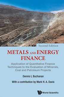 9781786346278-1786346273-Metals And Energy Finance: Application Of Quantitative Finance Techniques To The Evaluation Of Minerals, Coal And Petroleum Projects (Second Edition)