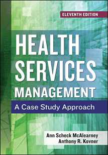 9781567939095-1567939090-Health Services Management: A Case Study Approach, Eleventh Edition (Aupha/Hap Book)