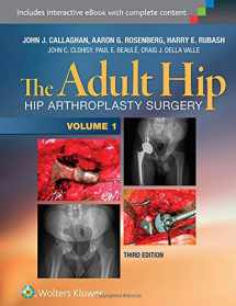 9781451183696-1451183690-The Adult Hip (Two Volume Set): Hip Arthroplasty Surgery