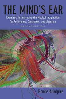9780199937042-0199937044-The Mind's Ear: Exercises for Improving the Musical Imagination for Performers, Composers, and Listeners