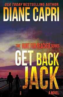 9781940768014-1940768012-Hunt For Reacher, Book 4: Get Back Jack (The Hunt for Jack Reacher Series)