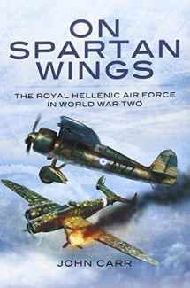 9781848847989-184884798X-On Spartan Wings: The Royal Hellenic Air Force in World War Two