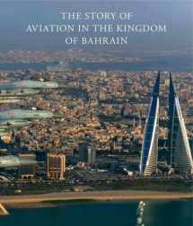 9780946219216-0946219214-The Story of Aviation in the Kingdom of Bahrain