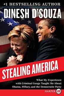 9780062393272-0062393278-Stealing America: What My Experience with Criminal Gangs Taught Me About Obama, Hillary and the Democratic Party